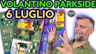 Volantino Parkside Lidl fai da 6 LUGLIO 2026 Riccardo Muscarella #parkside #lidl #uscite #nuovo
