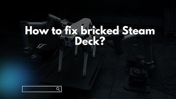How to fix bricked Steam Deck?