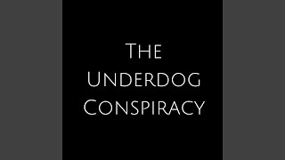 You Don't Own Me - The Underdog Conspiracy