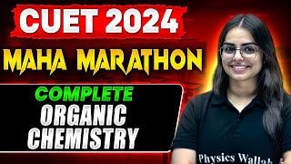 Complete Organic Chemistry in One Shot 🤩 | Concepts + Most Important Questions | CUET 2024