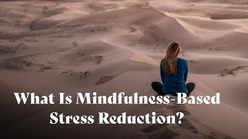 What Is Mindfulness-Based Stress Reduction? |  Dr. Philippe Goldin