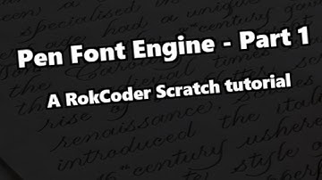 Pen Font Tutorial Part 1 - A RokCoder Scratch Tutorial