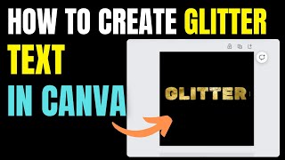 How To Create Glitter Text In Canva - Easy Tutorial!