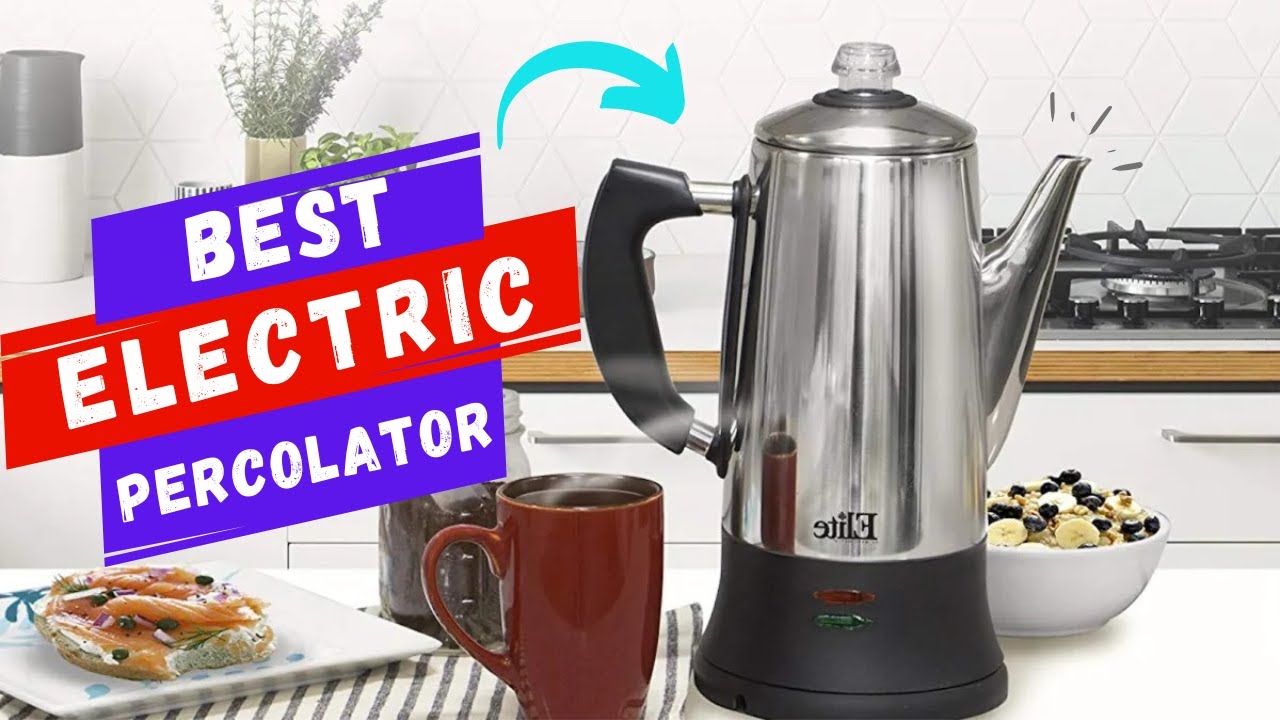 5 Best Electric Coffee Percolators In 2023 