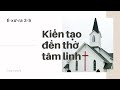 Tĩnh nguyện 14/07/2025 - KIẾN TẠO ĐỀN THỜ TÂM LINH