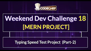 Typing Speed Test Project (Part-2) | Weekend Dev 18 | MERN Project