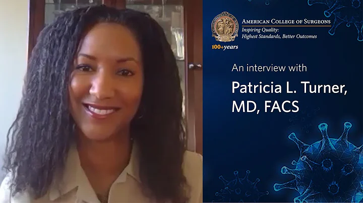 An interview with: Patricia L. Turner, MD, FACS
