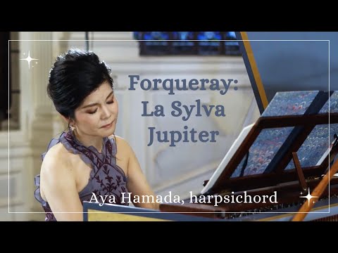 Forqueray: La Sylva, Jupiter - Aya Hamada, harpsichord