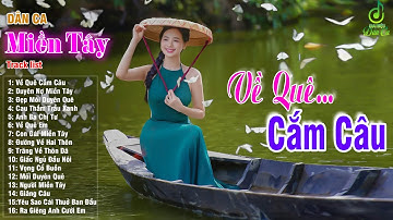 Về Quê Cắm Câu, Duyên Nợ Miền Tây - LK Nhạc Sống Dân Ca Miền Tây Vừa Ra Lò Nghe Đậm Tình Quê Hương