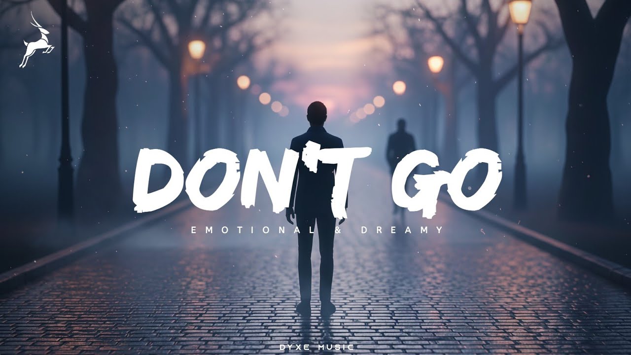 Don't Go - Emotional & Dreamy Future Bass | Dyxe Music