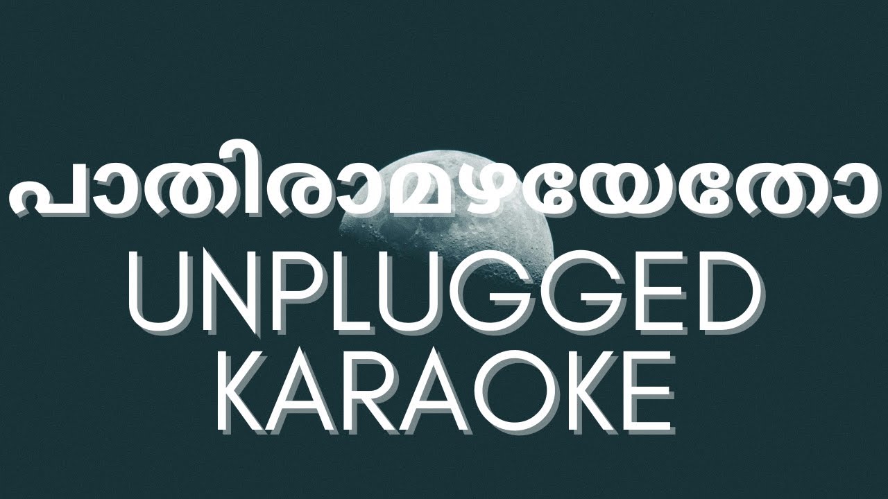 Pathiramazhayetho Unplugged Karaoke  Suhas Bachu