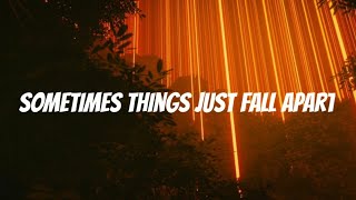 Rence - Sometimes Things Just Fall Apart (Tradução)