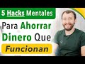 5 HACKS Mentales Para Ahorrar Dinero Que FUNCIONAN