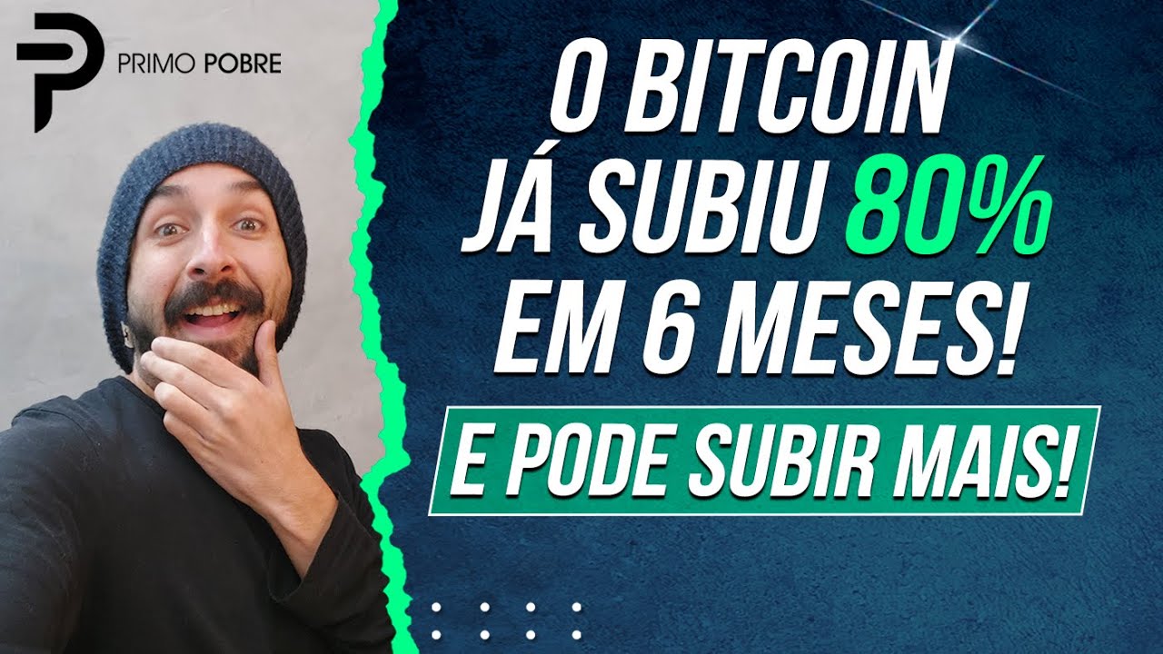 O BITCOIN TEVE ALTA DE 80% EM 6 MESES! AINDA PODE SUBIR MUITO MAIS (ALTA DO  BITCON E ETHEREUM 2023)