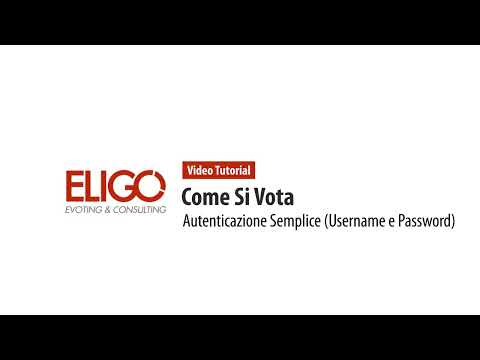 ELIGO   Come Si Vota   Autenticazione Semplice Username e Password