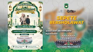🔴[LIVE] SEPETE BERSHOLAWAT BERSAMA MABIS 'ASYIQOL MUSTHOFA PEKALONGAN
