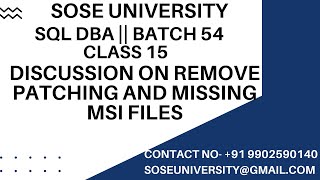 Batch 54 Sql DBA Class 15 Discussion On Remove Patching and Missing Msi files || Call +91 9902590140