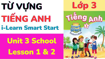 Từ vựng Tiếng Anh Lớp 3 i Learn Smart Start  Unit 3 School Lesson 1& Lesson2 #học từ vựng tiếng Anh