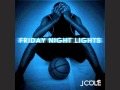 J. Cole - Before I'm Gone (Friday Night Lights Mixtape)