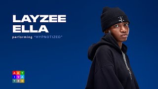 Layzee Ella - Hypnotized | AKtivated Sessions ( Performance )