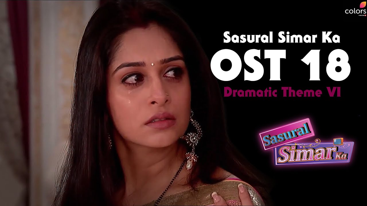 Sasural Simar Ka         OST 18 Dramatic Theme VI