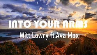 Into Your Arms - Witt Lowry ft. Ava Max /| Sunny Channel Music