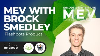Celebrity Wintermute MEV Hackathon: Searching on Ethereum with Brock Smedley (Flashbots Product) Wealth
