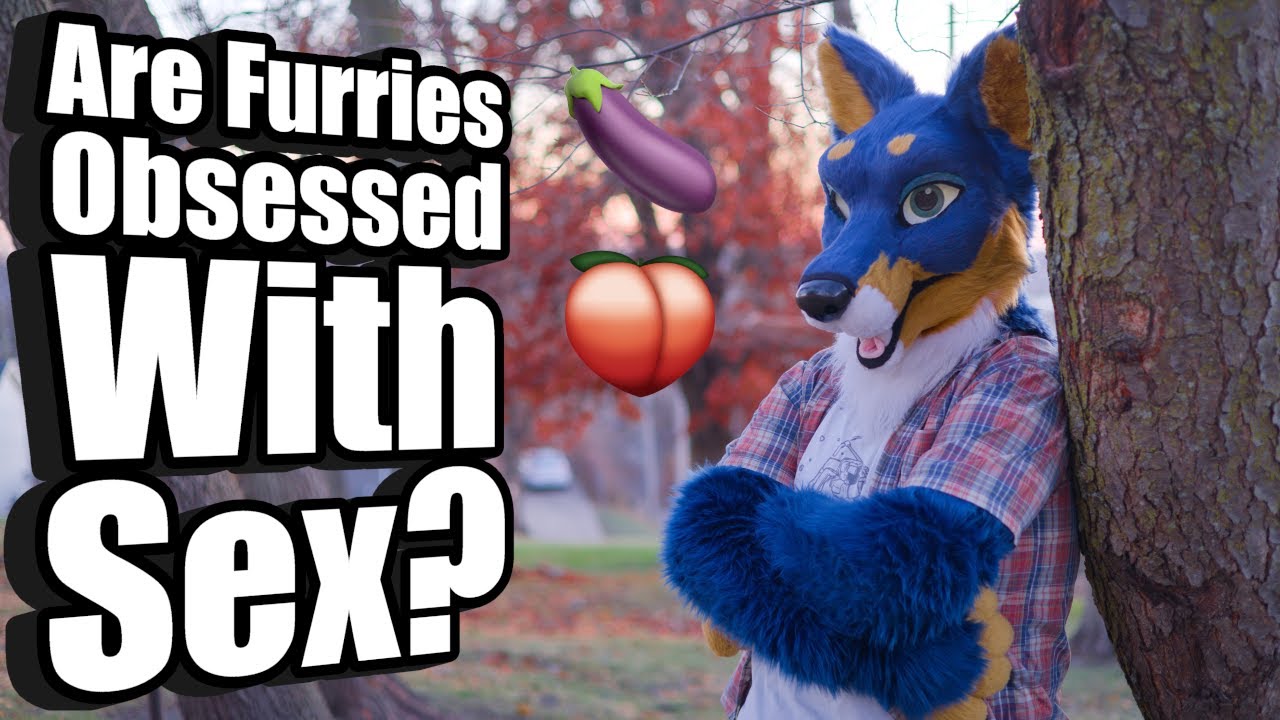 Are Furries Obsessed With Sex? - YouTube