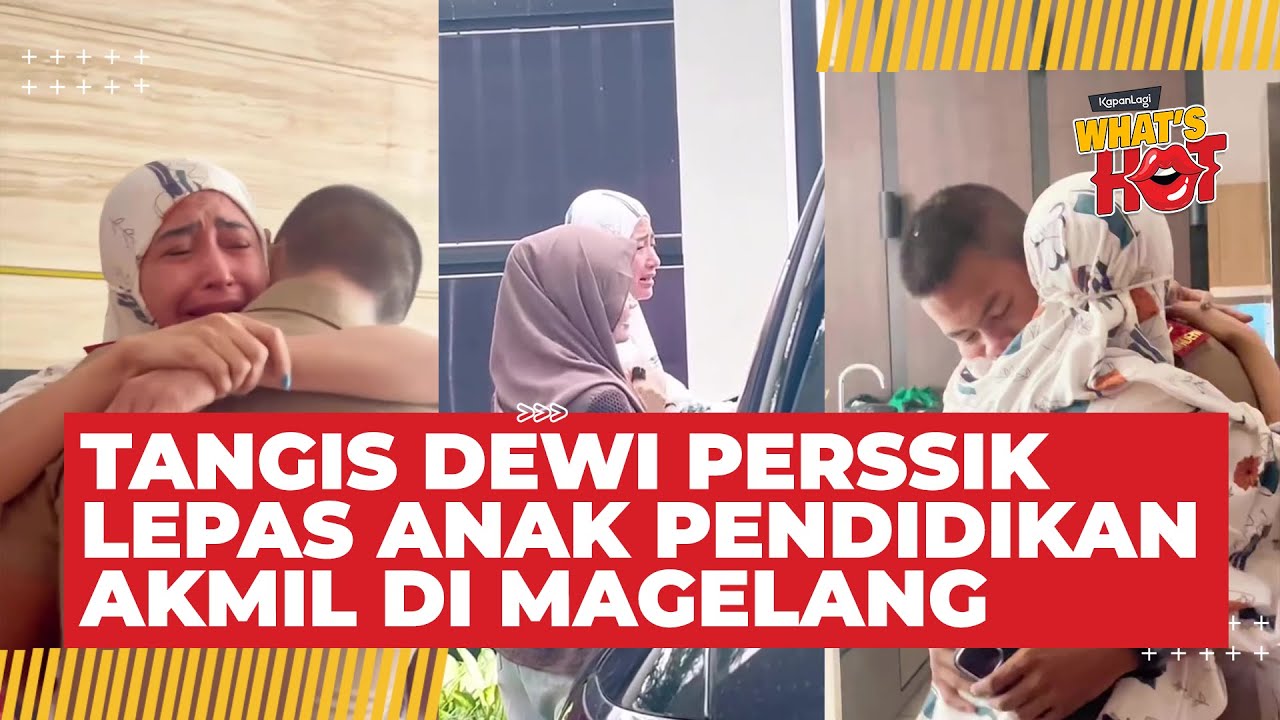 Detik-Detik Tangis Dewi Perssik Pecah Saat Lepas Anak Pendidikan Akmil, Momen Haru Ibu - Anak