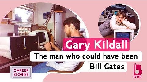 Gary Kildall | The man who could have been Bill Gates | BIBE Career Stories