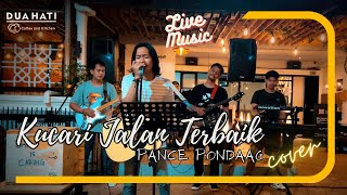 Kucari Jalan Terbaik - Pance Pondaag Live Music ( Cover ) | Dua Hati Coffee and Kitchen Music screenshot 1