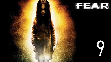 F.E.A.R. - Walkthrough Part 9 Gameplay 1080p HD 60FPS PC