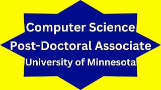 Post Doctoral Associate, Computer Science, University of Minnesota, Twin Cities, MN