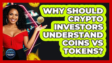 Why Should Crypto Investors Understand Coins Vs Tokens? - Crypto Trading Strategists
