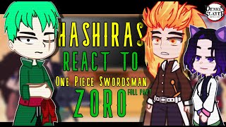 ✨Hashiras React to ZORO As New Hashira Demon Slayer Reacts KNY Reacts ✨| FULL PART | KNY REACT ZORO