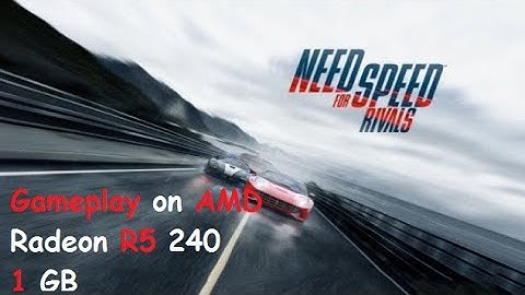 Need For Speed Rivals | Gameplay on AMD Radeon R5 240
