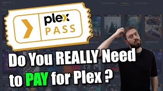 Plex Pass  Do You REALLY Need to Pay for Plex?