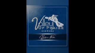 Valley of Praise Academy || Makadunyiswe