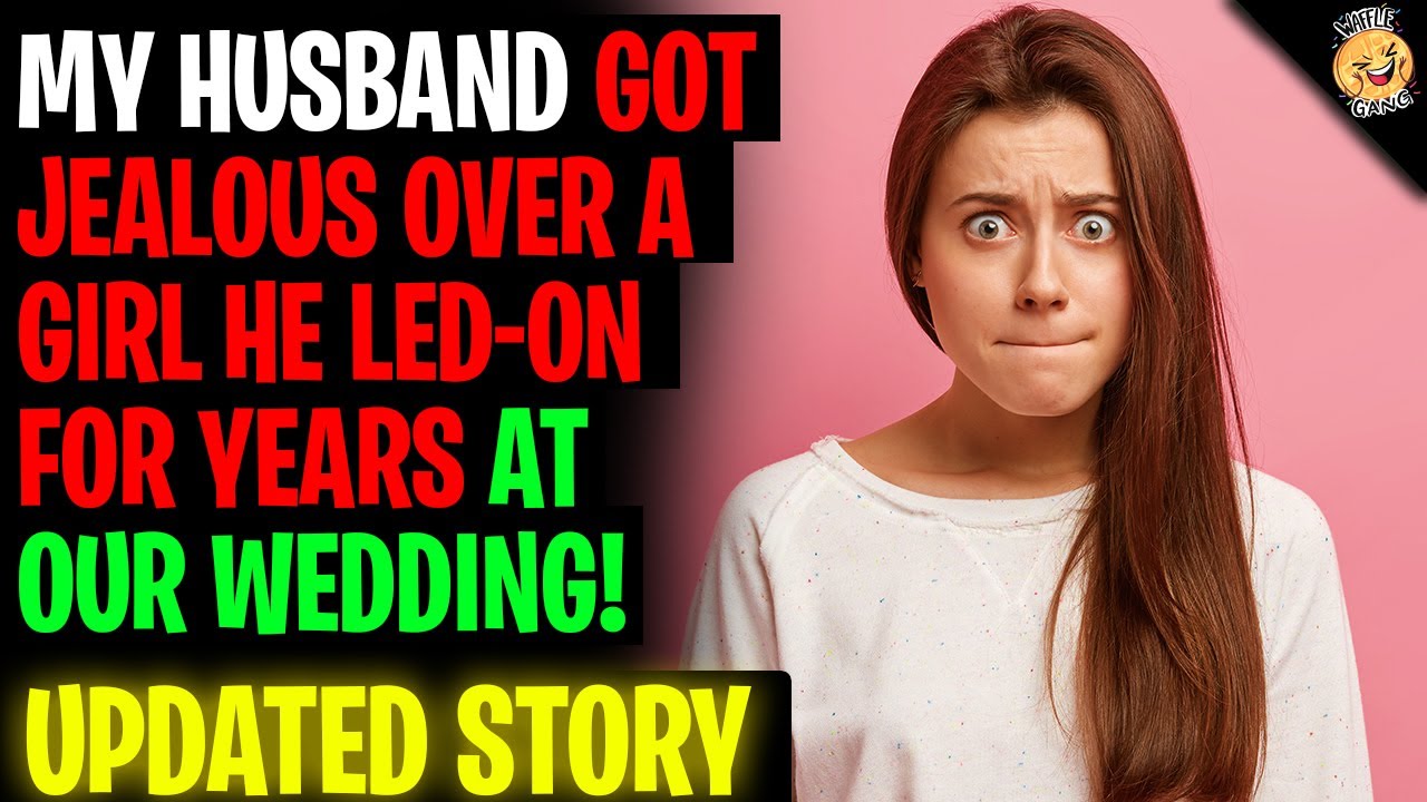 Husband Got Jealous Over A Girl He LED-ON For Years At Our Wedding r/Relationships