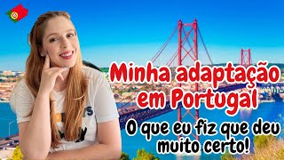 COMO FOI MINHA ADAPTAÇÃO EM PORTUGAL