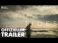 TIDES - offizieller Trailer