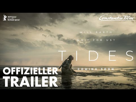 TIDES - Weltpremiere auf der 71. Berlinale / Trailer & Plakat ab sofort online