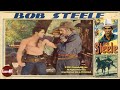 Wild Horse Valley (1940) | Full Movie | Bob Steele
