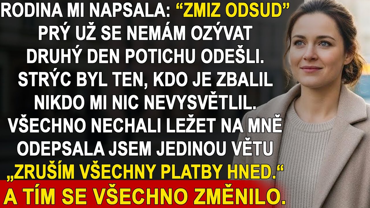 Moje rodina mi napsala, že chce odstup. A pak jsem udělala krok, který nečekali