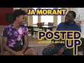 Ja Morant talks NBA Draft, 'I Am A Point God' on Posted Up with Chris Haynes