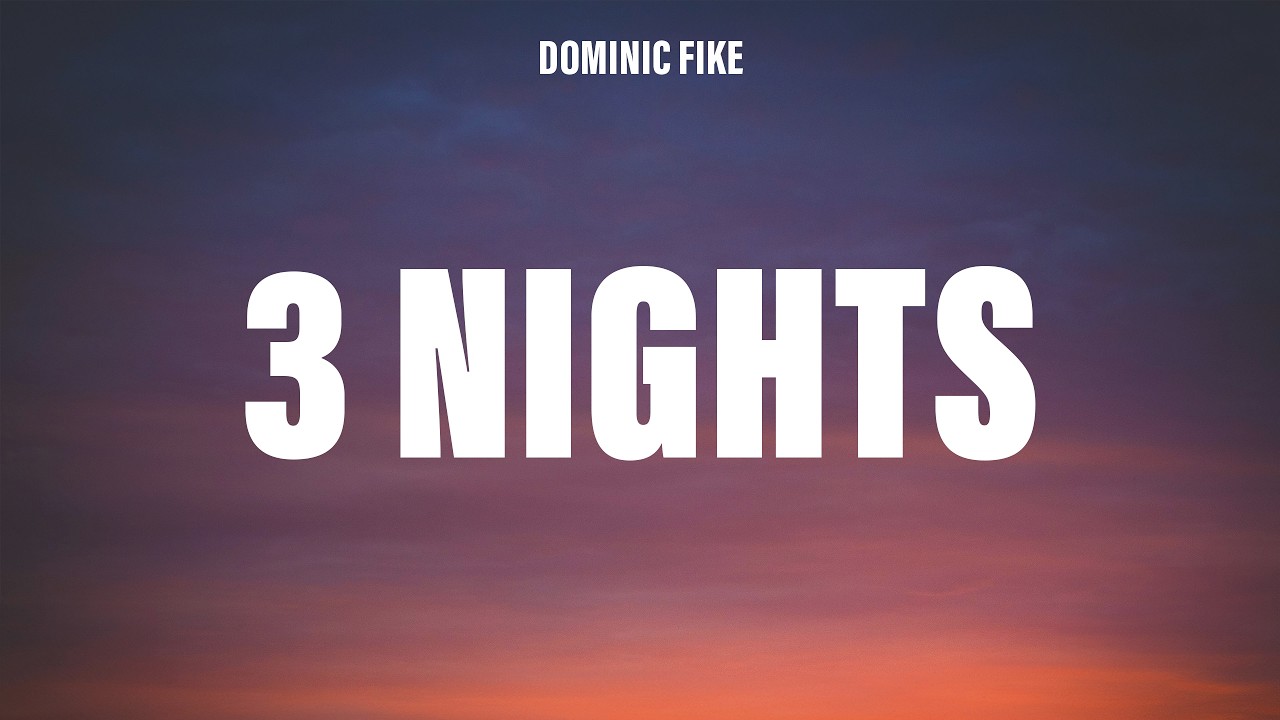 Dominic Fike - 3 Nights (Lyrics)