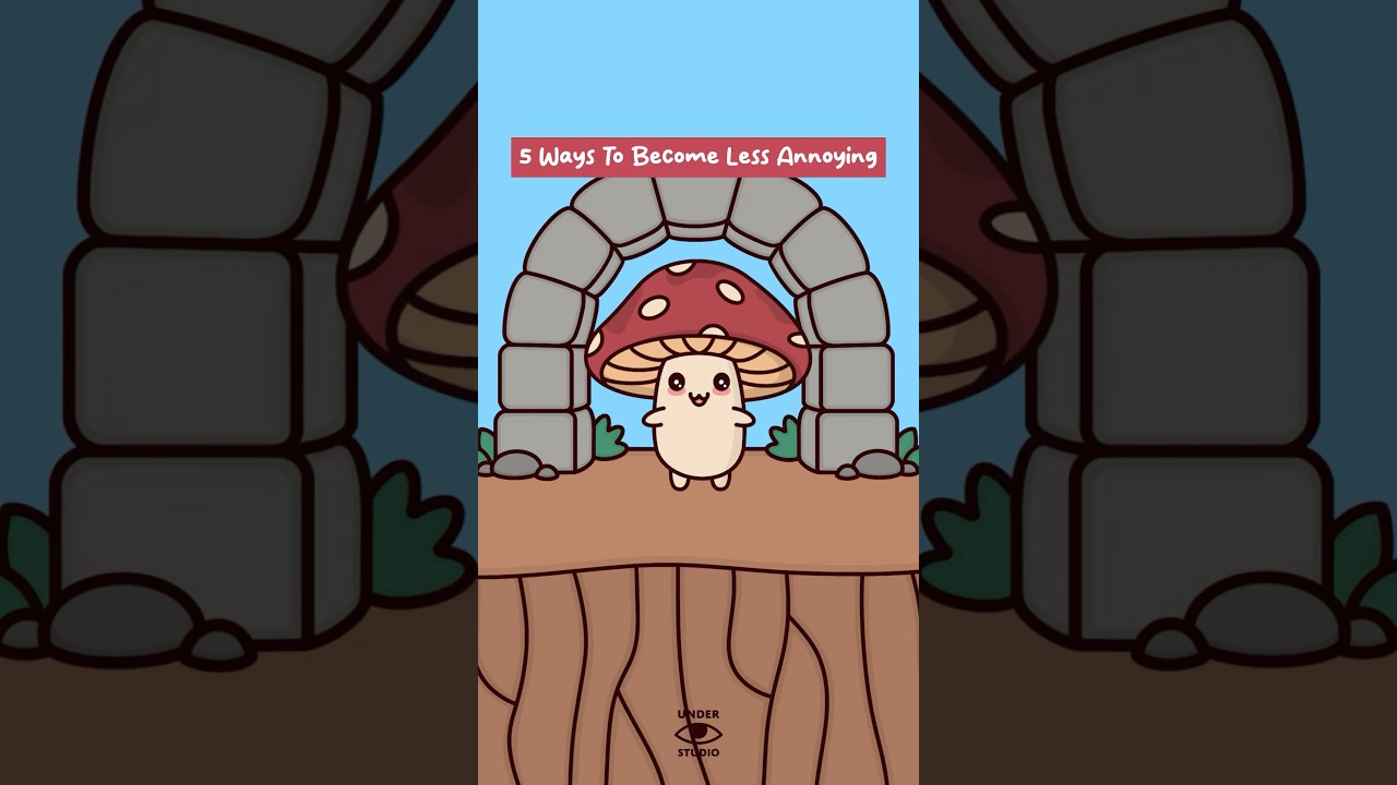 5 Ways To Become Less Annoying 🍄 Mushie Animation Meme | Original Audio: @TherapyToThePoint