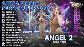 ANGEL 2 - WATU CILIK - MUTIARA - PAMIT RABI - CINTA TERLARANG - FULL ALBUM AJENG FEBRIA TERBARU 2026