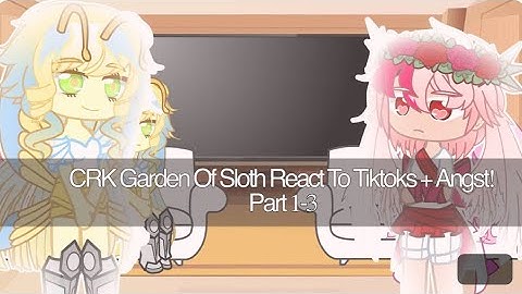 Cookie run Kingdom Garden Of Sloth React To Tiktoks + Angst! || Part 1-3! || WATCH IN 2x SPEED!