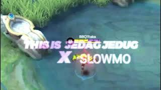 X-Borg🔥 | This Is Jedag-Jedug x Slowmo
